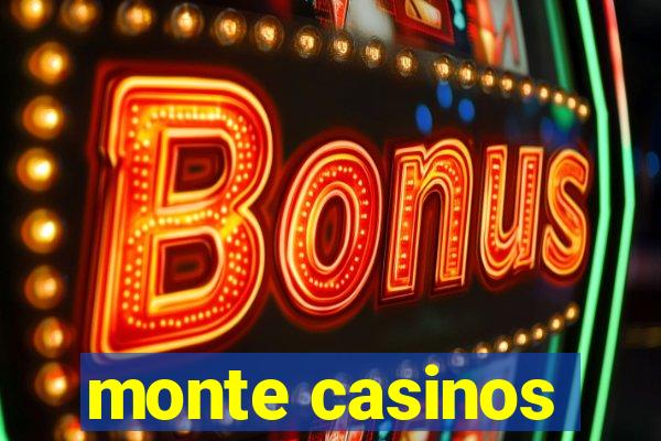 monte casinos