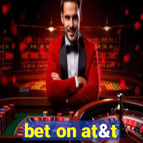 bet on at&t