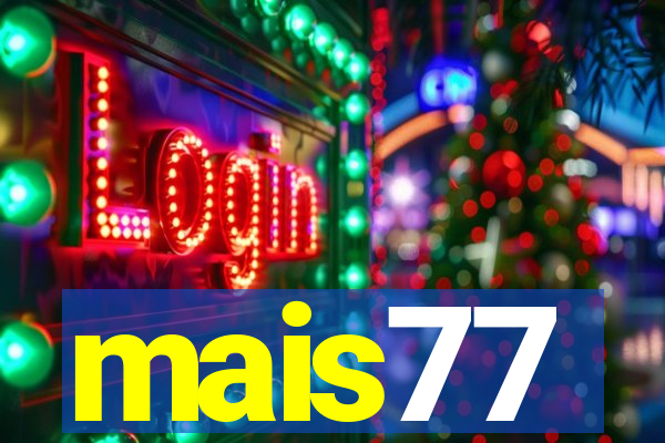 mais77