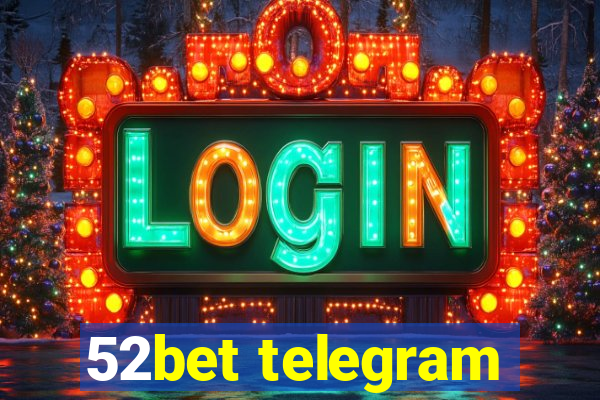 52bet telegram