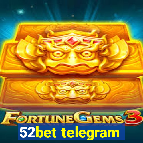 52bet telegram