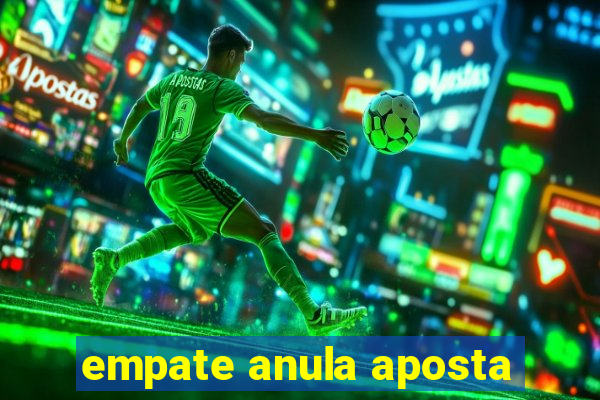 empate anula aposta