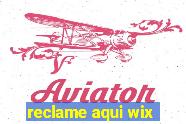 reclame aqui wix