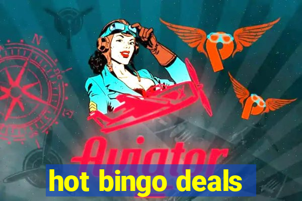 hot bingo deals