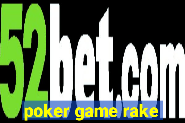 poker game rake