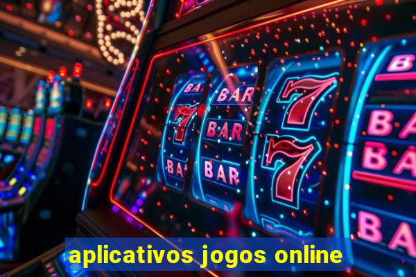 aplicativos jogos online