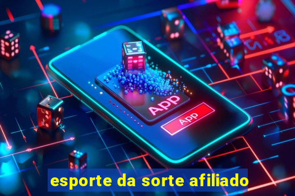 esporte da sorte afiliado