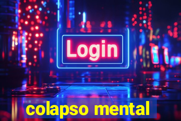 colapso mental