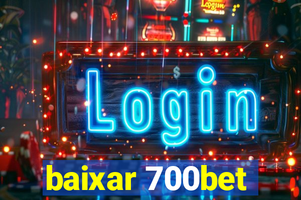 baixar 700bet