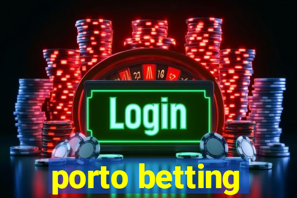 porto betting