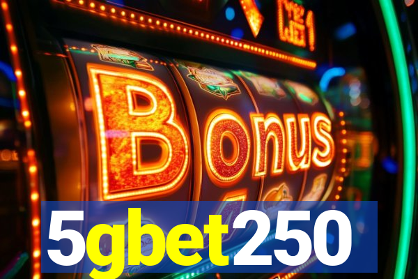 5gbet250