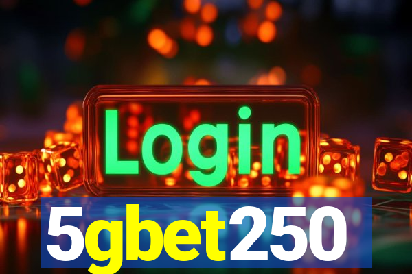 5gbet250