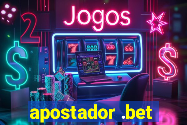 apostador .bet