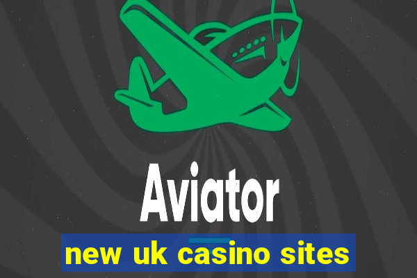 new uk casino sites