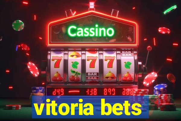 vitoria bets