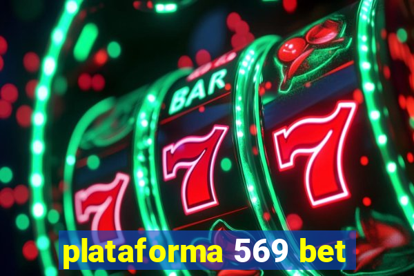 plataforma 569 bet