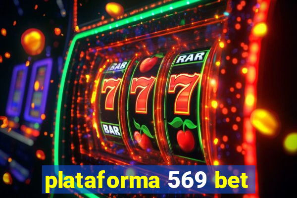 plataforma 569 bet