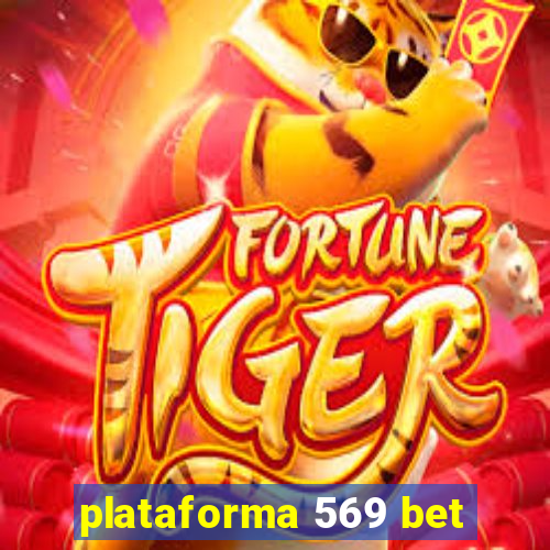 plataforma 569 bet