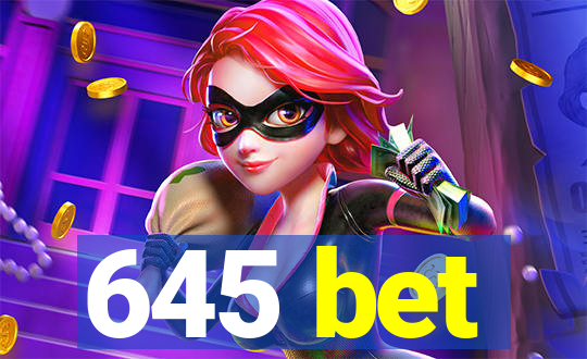 645 bet