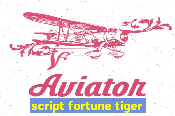 script fortune tiger