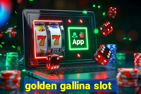 golden gallina slot