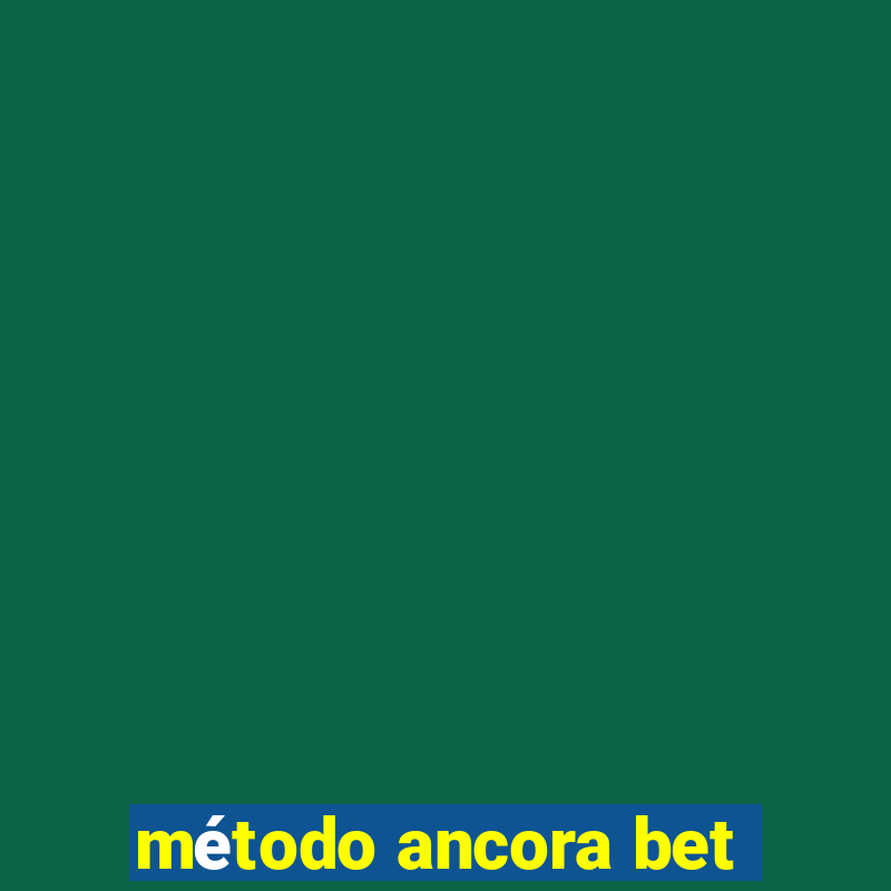 método ancora bet