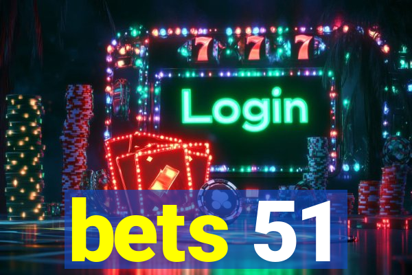 bets 51