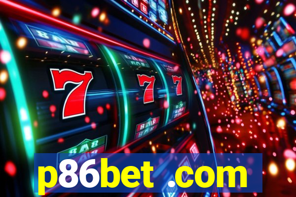 p86bet .com