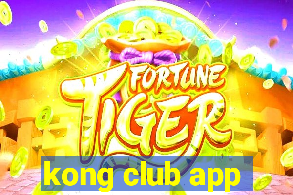 kong club app