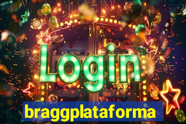 braggplataforma