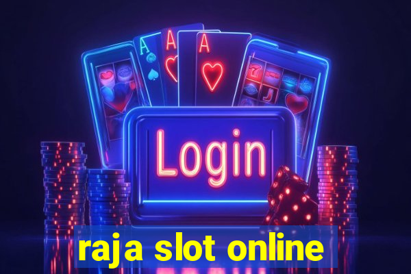 raja slot online