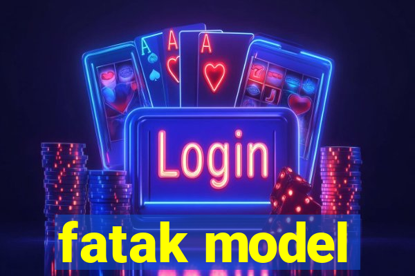 fatak model