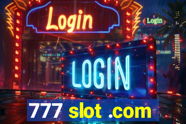 777 slot .com