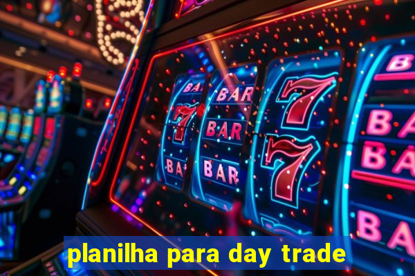 planilha para day trade