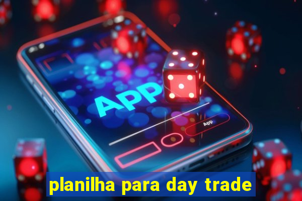 planilha para day trade