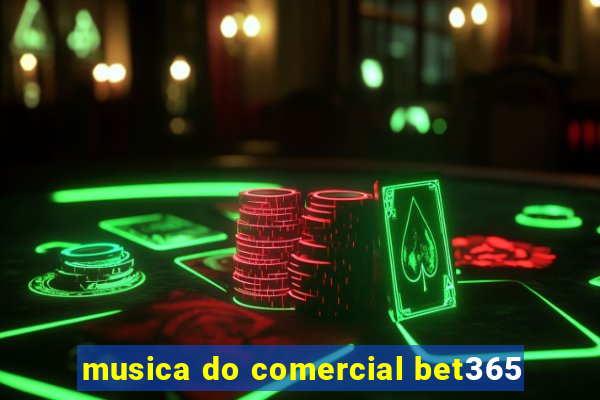 musica do comercial bet365