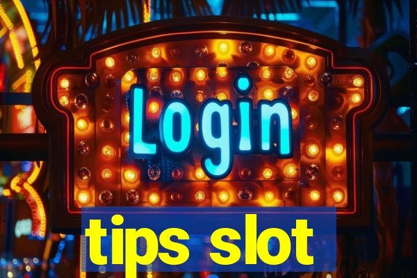 tips slot