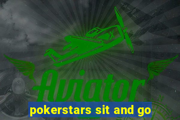 pokerstars sit and go