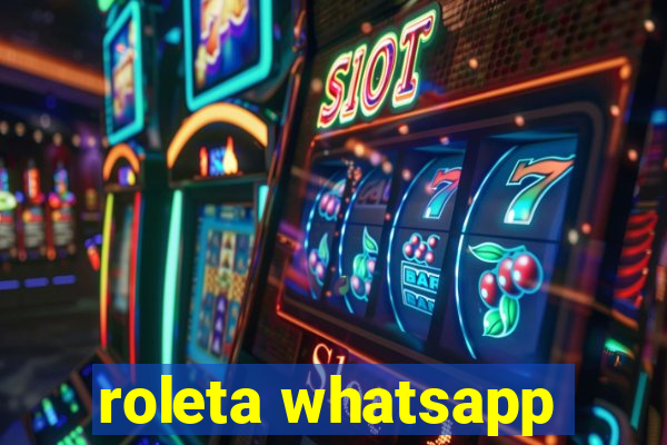 roleta whatsapp