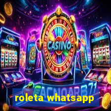 roleta whatsapp