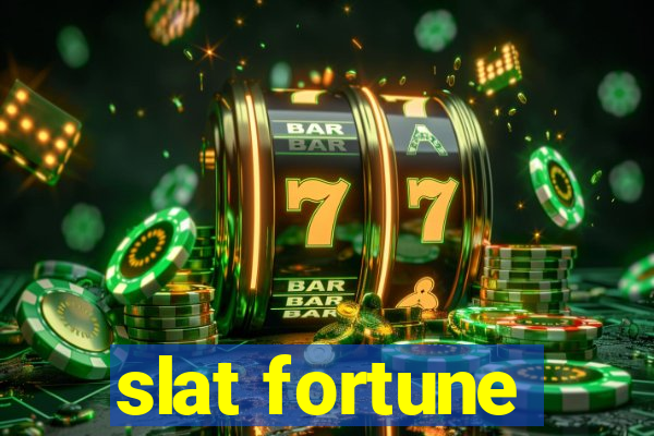 slat fortune