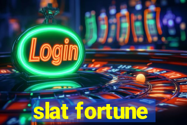 slat fortune