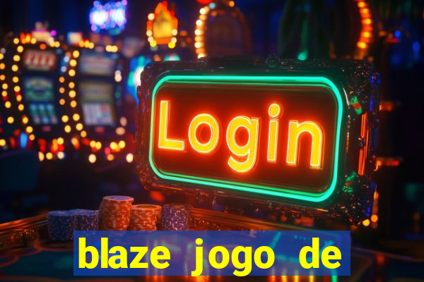 blaze jogo de aposta online