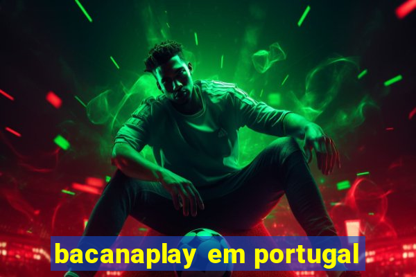 bacanaplay em portugal