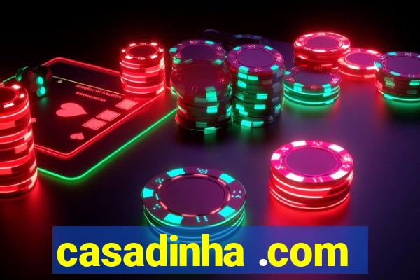 casadinha .com