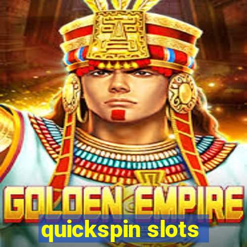 quickspin slots