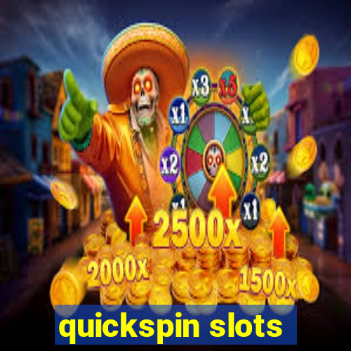 quickspin slots