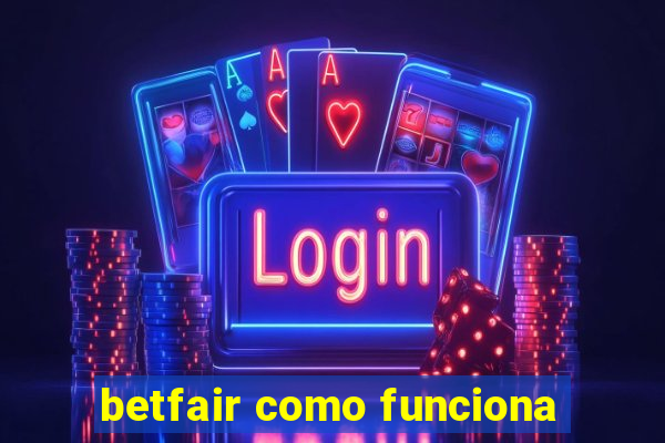 betfair como funciona