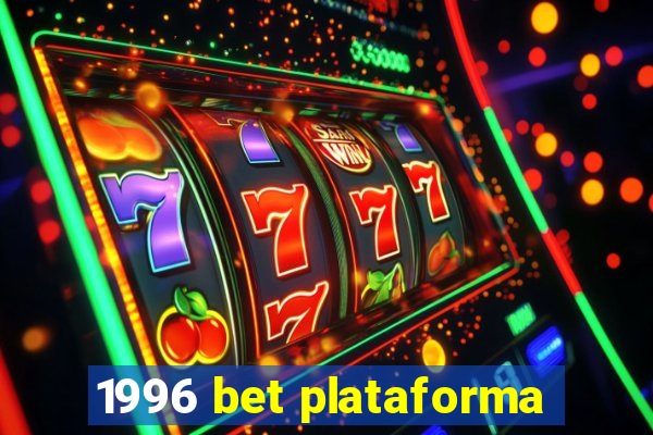 1996 bet plataforma