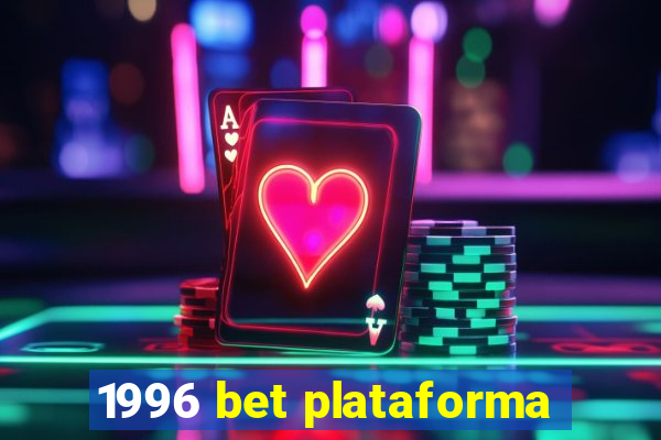 1996 bet plataforma